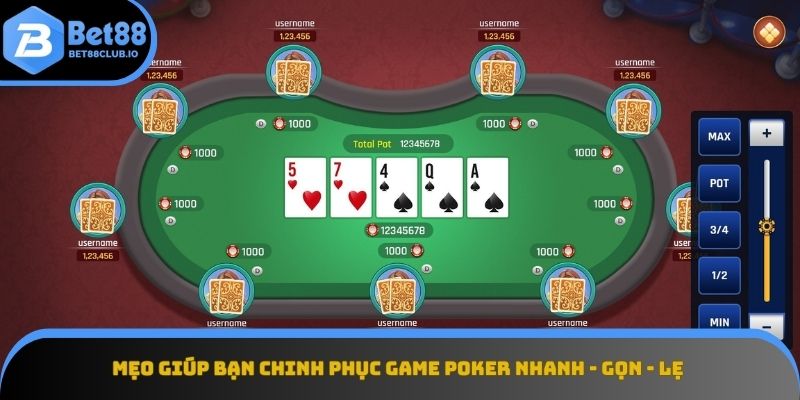 Các mẹo chinh phục game Poker hiệu quả