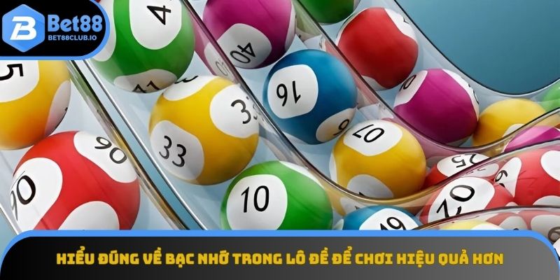 Tìm hiểu về bạc nhớ lô đề